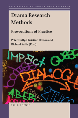 Drama Research Methods: Provocations of Practice - Duffy, Peter, and Hatton, Christine, and Sallis, Richard