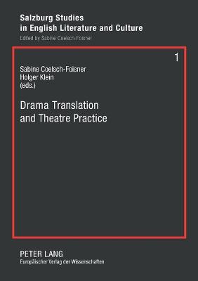 Drama Translation and Theatre Practice - Coelsch-Foisner, Sabine (Editor), and Klein, Holger M (Editor)