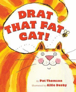 Drat That Fat Cat! - Thomson, Pat