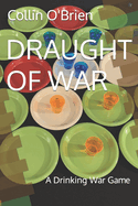Draught of War: A Drinking War Game