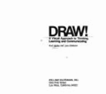 Draw: A Visual Approach to Thinking, Learning, and Communicating - Hanks, Kurt