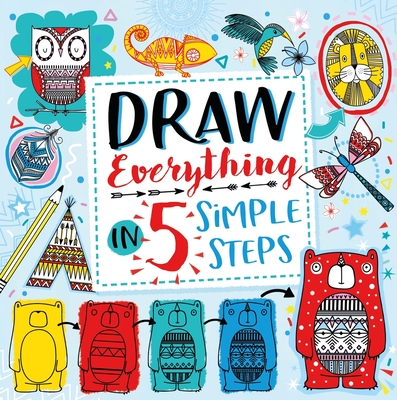 Draw Everything in 5 Simple Steps - Gunnell, Beth