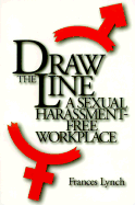 Draw the Line: A Sexual Harassment-Free Workplace