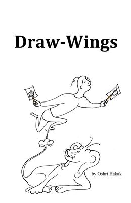 Draw-Wings - Hakak, Oshri (Illustrator)