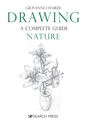 Drawing - A Complete Guide: Nature - Civardi, Giovanni