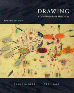 Drawing: A Contemporary Approach - Betti, Claudia, and Sale, Teel