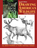 Drawing America's Wildlife: An Artist's Portfolio of North American Animals - Lindstrand, Doug
