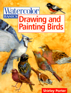 Drawing and Painting Birds - Porter, Shirley