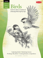 Drawing: Birds: Learn to Draw a Variety of Amazing Birds Step by Step