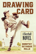 Drawing Card: A Baseball Novel
