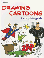 Drawing Cartoons: A Complete Guide