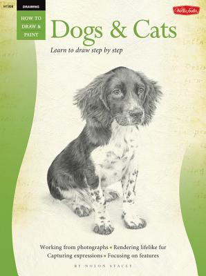 Drawing: Dogs & Cats: Learn to Draw Step by Step - Stacey, Nolon