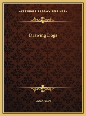 Drawing Dogs - Perard, Victor