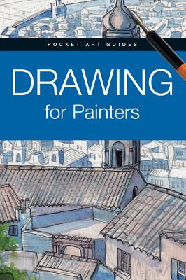 Drawing for Painters - Parramon Editorial Team