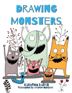 Drawing Monsters: Creative exercises for children aged 8 - 12
