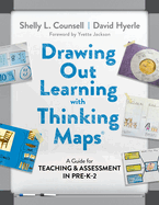Drawing Out Learning with Thinking Maps(r): A Guide for Teaching and Assessment in Pre-K-2