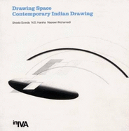 Drawing Space: Contemporary Indian Drawing - Campbell, Sarah (Editor), and Watson, Grant (Editor)