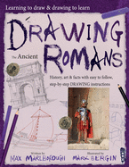 Drawing the Ancient Romans: Volume 1