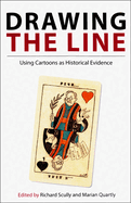 Drawing the Line: Using Cartoons as Historical Evidence