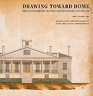Drawing Toward Home: Designs for Domestic Architecture from Historic New England