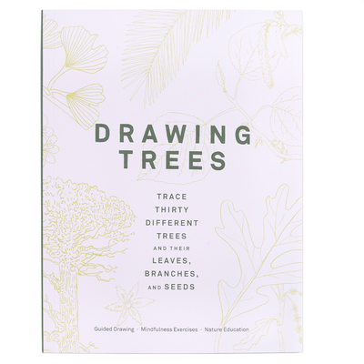 Drawing Trees: Trace Thirty Different Trees and Their Leaves, Branches, and Seeds (Guided Drawing Mindfulness Exercises Nature Education) - Princeton Architectural Press