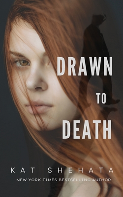 Drawn to Death - Shehata, Kat