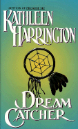 Dream Catcher - Harrington, Kathleen