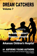 Dream Catchers Volume 7: St. Jude's Research Hospital
