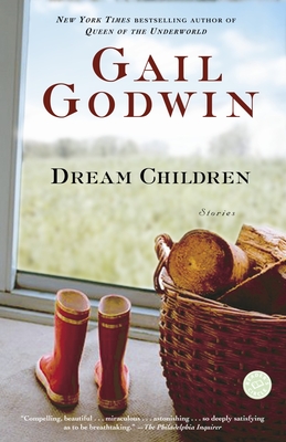 Dream Children: Stories - Godwin, Gail
