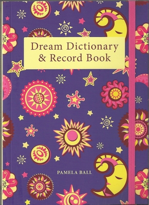 Dream Dictionary & Record Book - Ball, Pamela