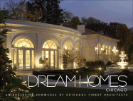 Dream Homes Chicago: An Exclusive Showcase of Chicago's Finest Architects