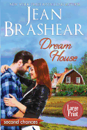 Dream House (Large Print Edition): A Second Chance Romance