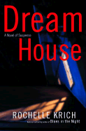 Dream House - Krich, Rochelle
