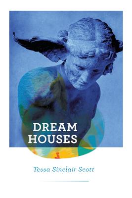 Dream Houses - Sinclair Scott, Tessa