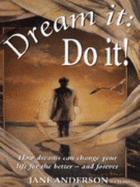 Dream it: Do it!