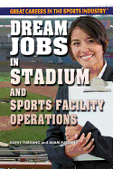 Dream Jobs in Stadium and Sports Facility Operations