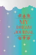 Dream Journal: My Dream Journal