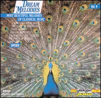 Dream Melodies, Vol. 9: Opera - Sofia National Opera Chorus (choir, chorus)