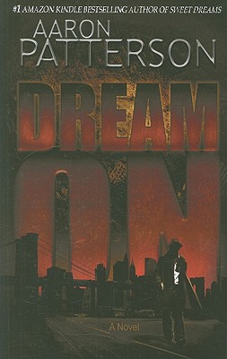 Dream on (a Mark Appleton Thriller) - Patterson, Aaron