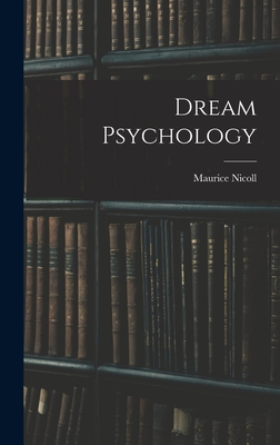 Dream Psychology - Nicoll, Maurice