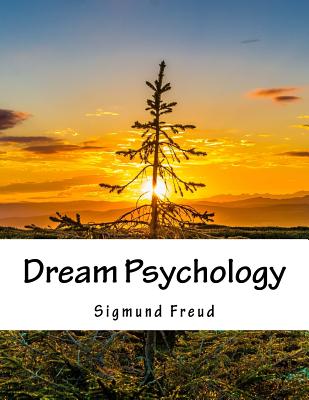 Dream Psychology - Freud, Sigmund