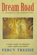 Dream Road: A Journey of Discovery - Trezise, Percy