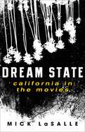 Dream State: California in the Movies