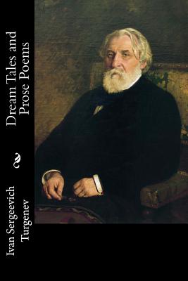 Dream Tales and Prose Poems - Garnett, Constance (Translated by), and Turgenev, Ivan Sergeevich