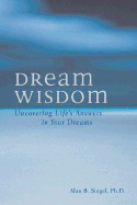 Dream Wisdom: Uncovering Life's Answers in Your Dreams