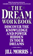 Dream Workbook - Morris, Jill, PH.D.