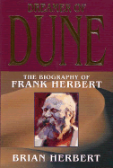 Dreamer of Dune: The Biography of Frank Herbert - Herbert, Brian