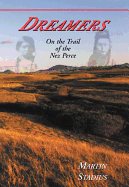 Dreamers: On the Trail of the Nez Perce