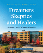 Dreamers, Skeptics, and Healers: The Story of Bc's Medical School