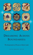 Dreaming Across Boundaries: The Interpretation of Dreams in Islamic Lands